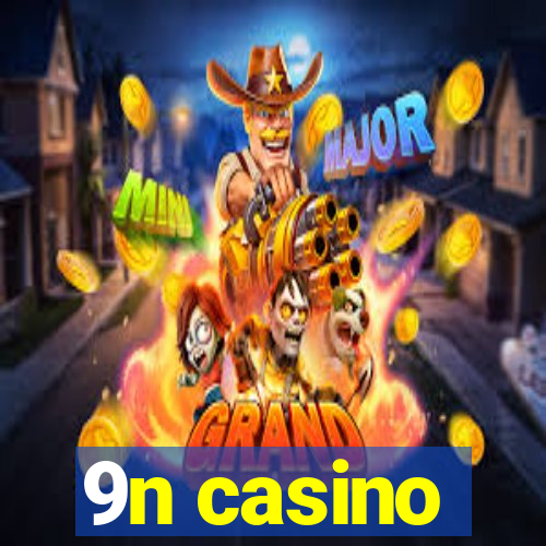 9n casino